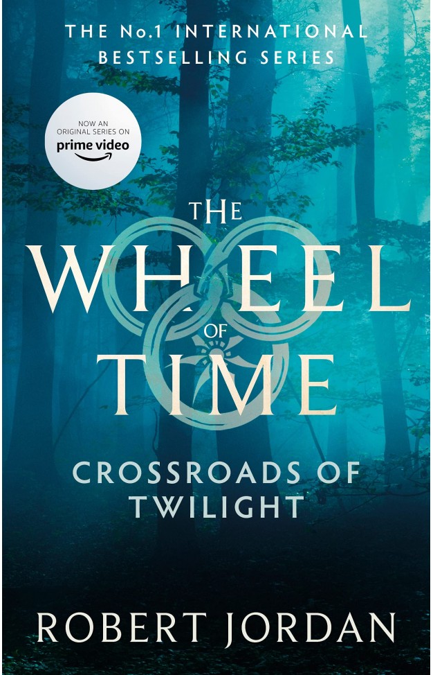 Crossroads Of Twilight: Book 10 of the Wheel of Time (soon to be a major TV series)